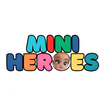 Mini Heroes